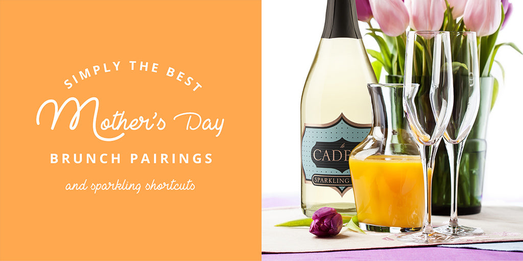 Simply the Best Mother's Day Brunch Pairings