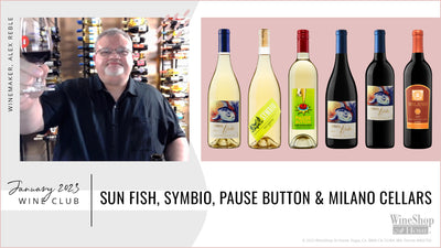 December 2023 Wine Club Releases – Sun Fish, Symbio, Pause Button & Milano Cellars