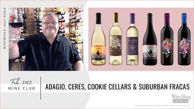 February 2022 Wine Club Releases – Adagio, Ceres, Cookie Cellars, & Suburban Fracas