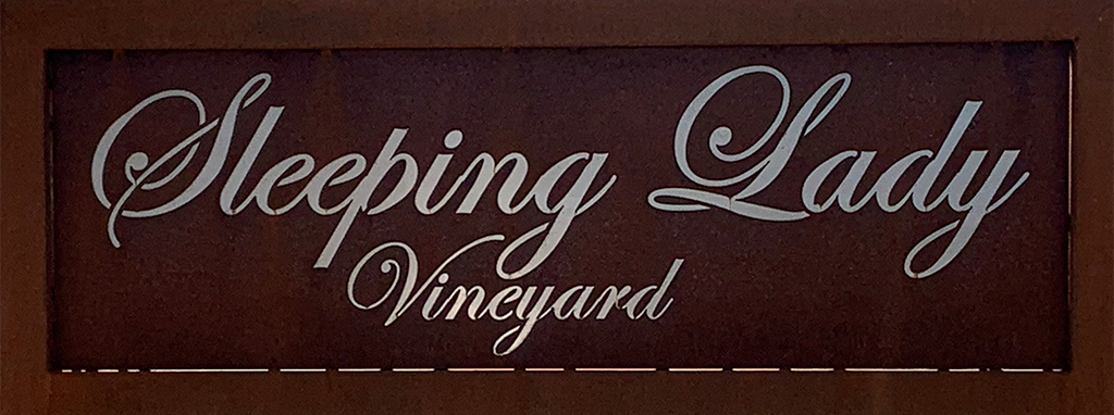 Sleeping Lady Vineyard sign